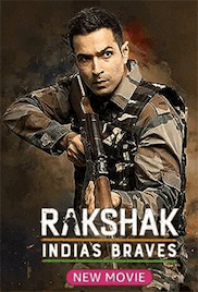 Rakshak India’s Braves 2023 Full Movie Download Free HD 720p