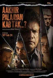 Aakhir Palaayan Kab Tak..? 2024 Full Movie Download Free HD 720p