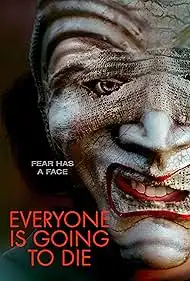 Everyone Is Going to Die 2024 Full Movie Download Free HD WebRip Everyone Is Going to Die 2024 Full Movie Download Free HD WebRip