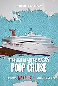 Trainwreck Poop Cruise 2025 Full Movie Download Free HD Web-DL [Hindi DDP5.1 + English DDP5.1]